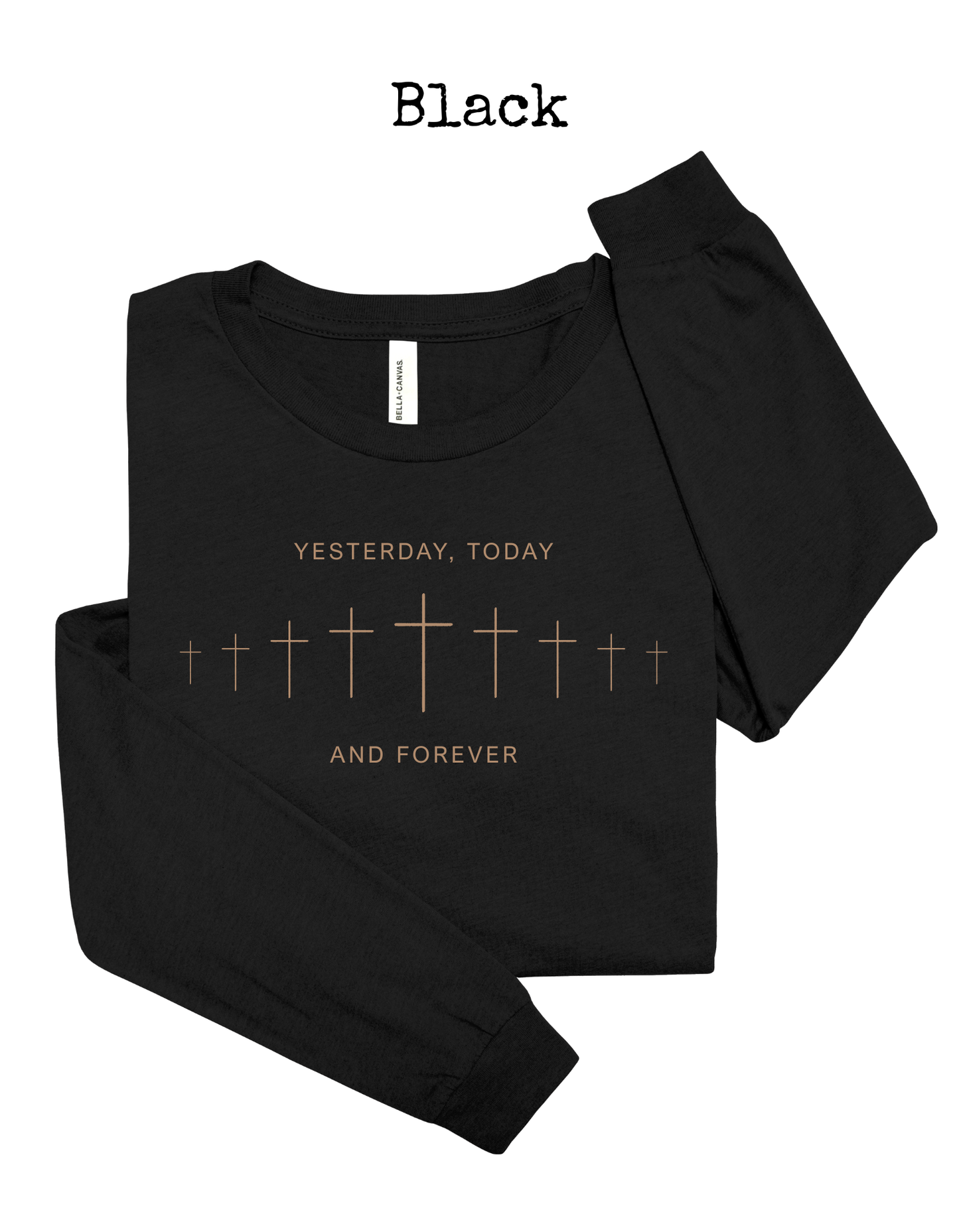 Yesterday, Today and Forever Long Sleeve Tee (Black)