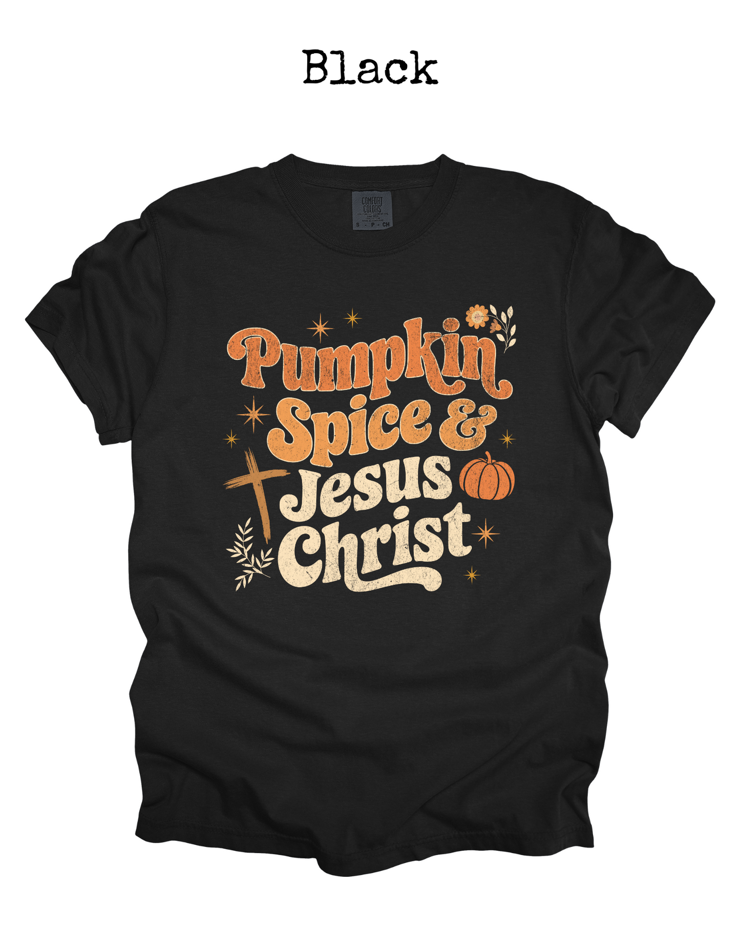 Pumpkin Spice & Jesus Christ tee