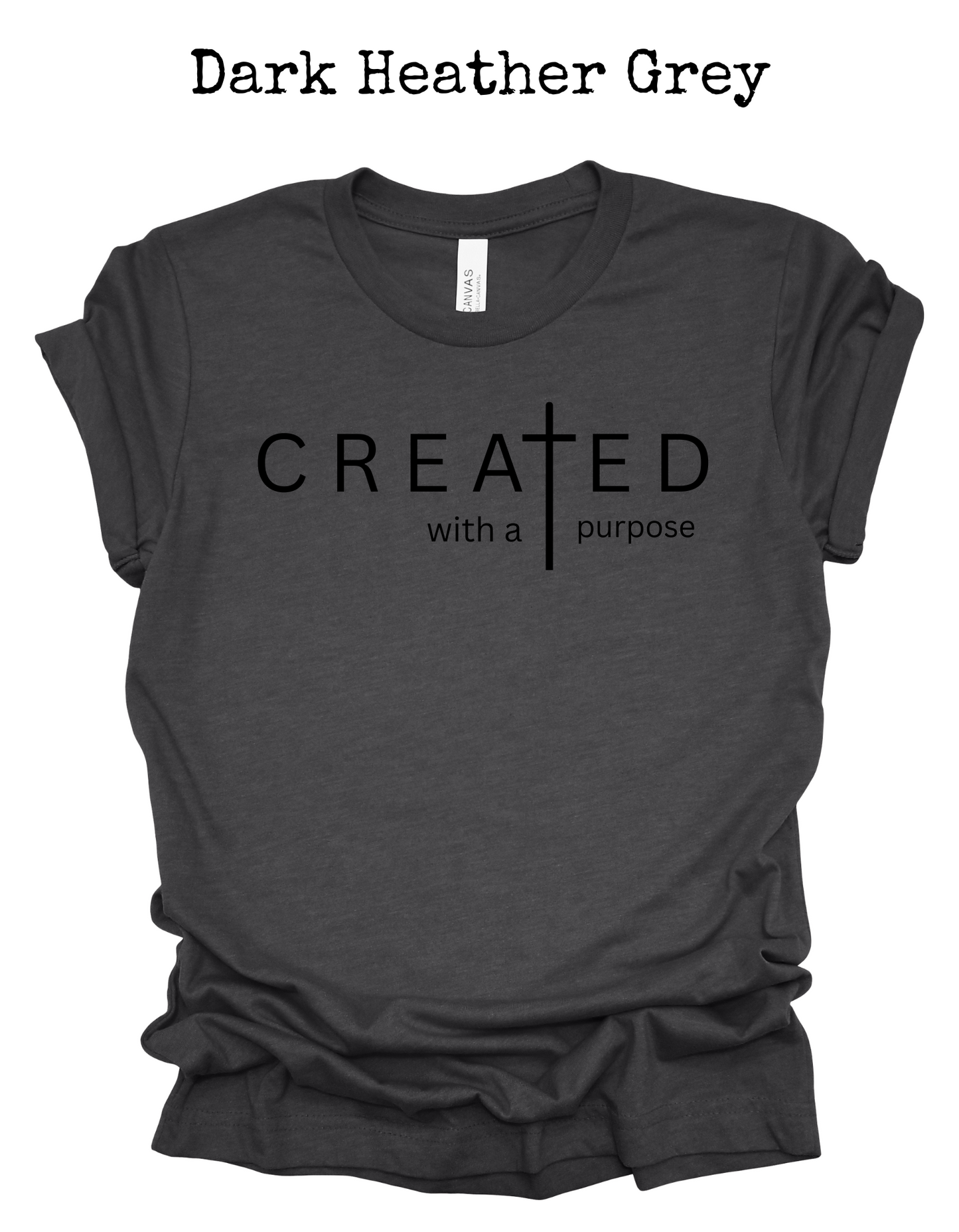 Created With A Purpose Tee