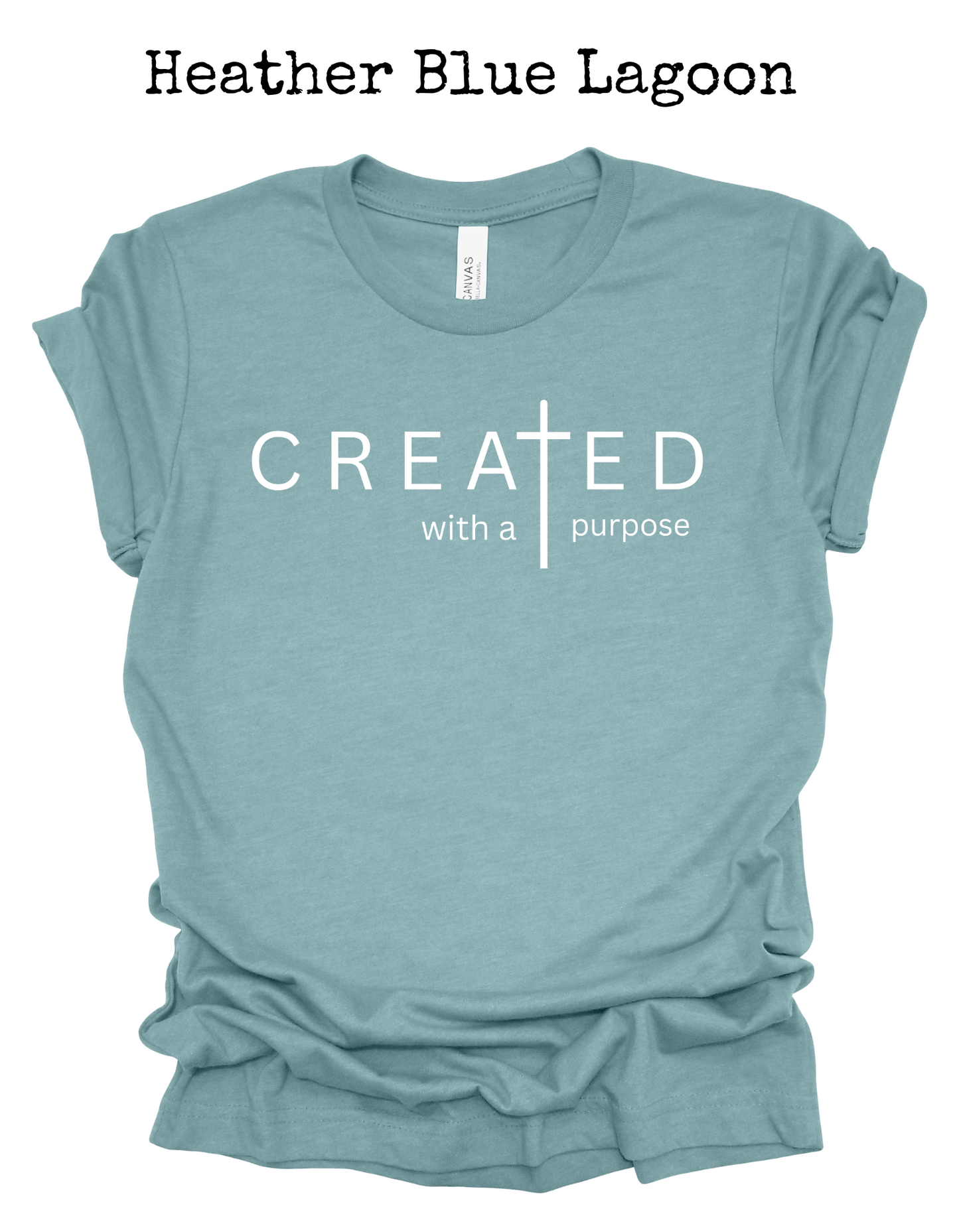 Created With A Purpose Tee