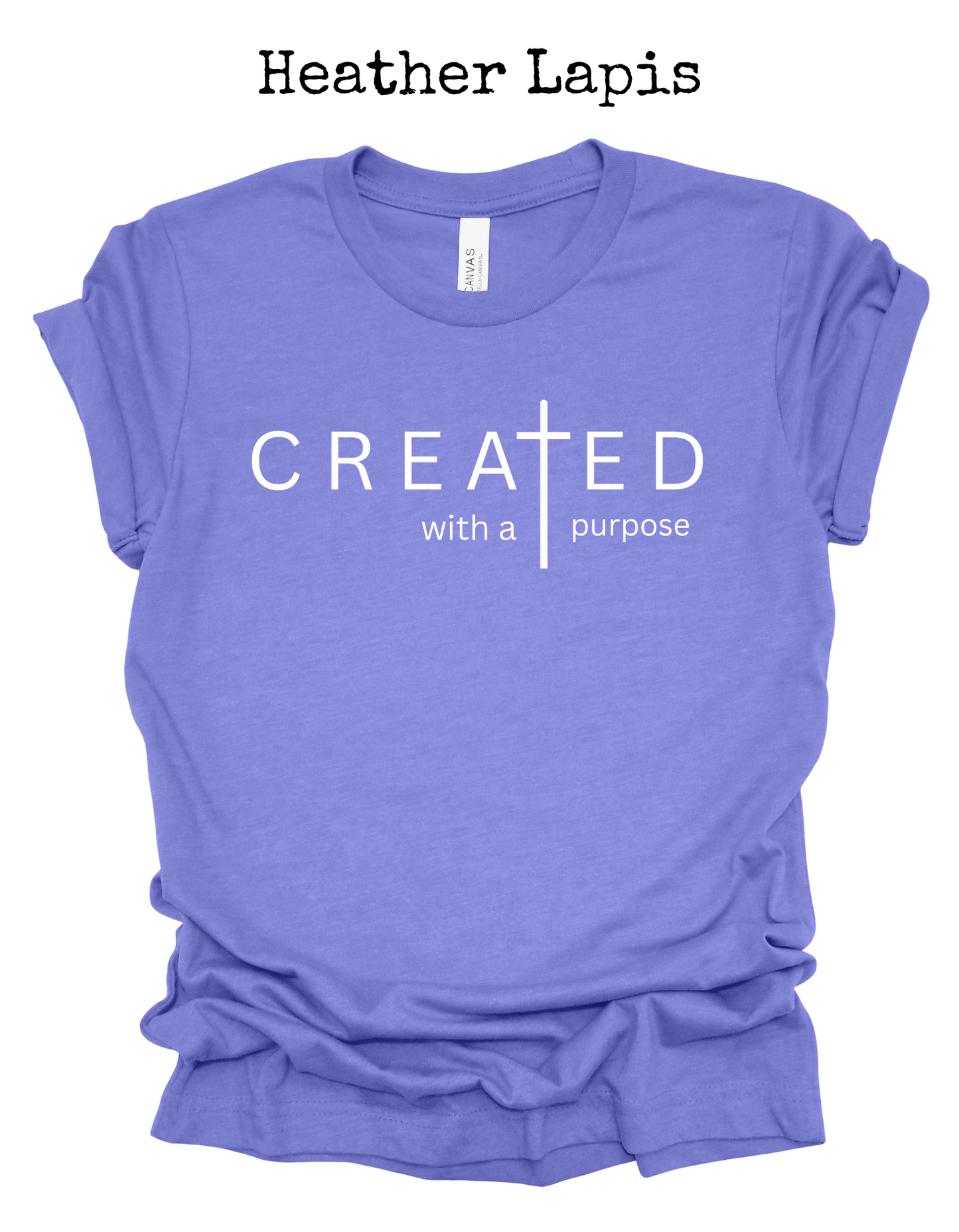 Created With A Purpose Tee