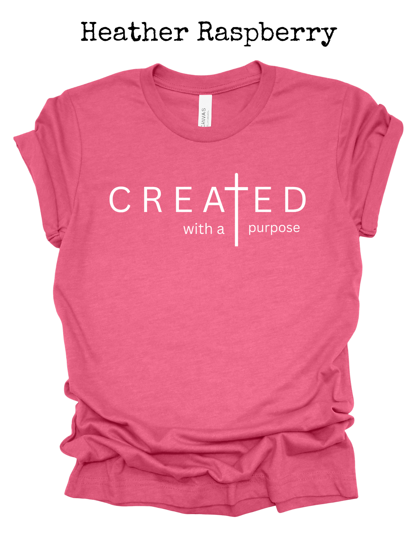 Created With A Purpose Tee
