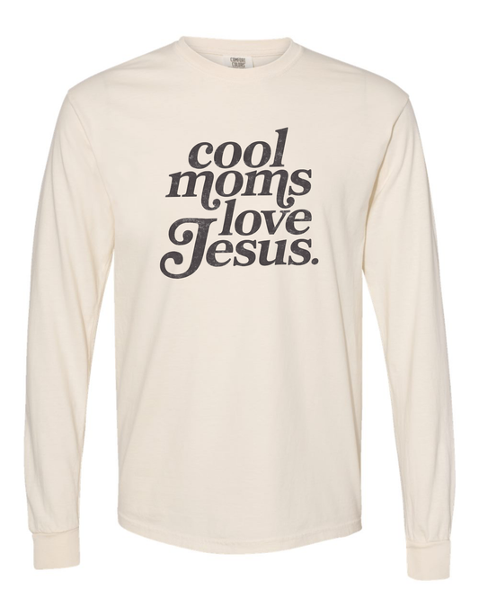 Cool Moms Love Jesus Long Sleeve Tee